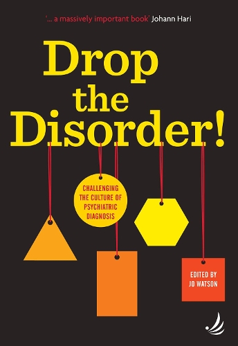 Бумажная книга «Drop the Disorder!: Challenging the culture of psychiatric diagnosis» - фото №1