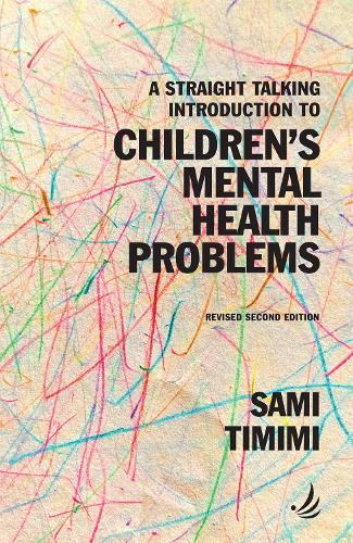 Бумажная книга «A Straight Talking Introduction to Children's Mental Health Problems (second edition)», автор Сами Тимими - фото №1