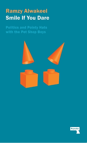 Бумажная книга «Smile If You Dare: Politics and Pointy Hats With The Pet Shop Boys», автор Рамзи Альвакиль - фото №1