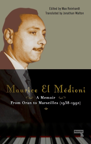 Бумажная книга «Maurice El Médioni - A Memoir: From Oran to Marseilles (1936-1990)», автор Морис Эль Медиони - фото №1