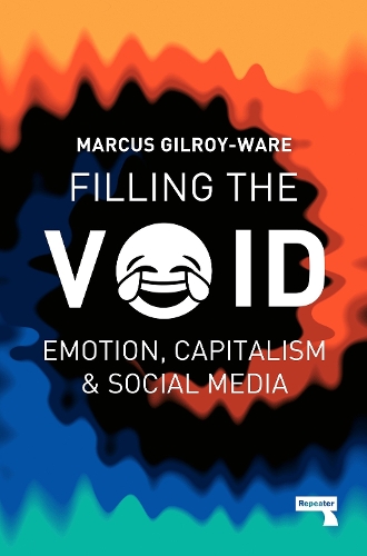 Паперова книга «Filling the Void: Emotion, Capitalism and Social media», автор Маркус Гілрой-Вейр - фото №1
