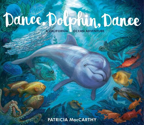 Бумажная книга «Dance, Dolphin, Dance: A California Ocean Adventure» - фото №1