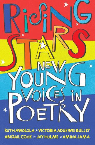 Бумажная книга «Rising Stars: New Young Voices in Poetry», авторов Эбигейл Кук, Амина Джама, Джей Халм, Рут Аволола - фото №1