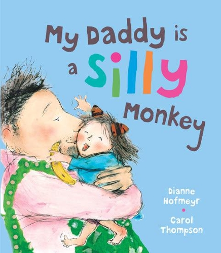 Паперова книга «My Daddy is a Silly Monkey», автор Діана Хофмайр - фото №1