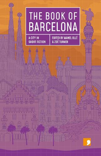 Бумажная книга «The Book of Barcelona: A City in Short Fiction», авторов Боря Багунья, Карлота Гурт, Эмпар Молинер, Франсеск Серес, Гонзало Торне, Жорди Нопка, Жорди Пунти, Ллусия Рамис, Марта Орриолс - фото №1