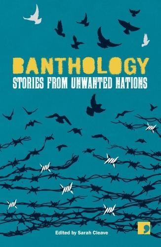 Паперова книга «Banthology: Seven Stories from Seven Countries», авторів Крістіна Алі Фарах, Наджва Бін Шатван, Ранія Мамун, Ваджді Аль-Ахдал, Ваджді Аль-Ануд, Захер Омарін - фото №1