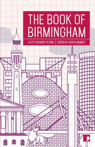 Бумажная книга «The Book of Birmingham: A City in Short Fiction», авторов Алан Бирд, Бобби Найяр, К. Д. Роуз, Дженделла Бенсон, Джоэл Лейн, Кит де Ваал, Малахия Макинтош, Шэрон Дуггал, Сибилл Рут - фото №1