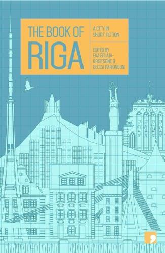 Паперова книга «The Book of Riga: A City in Short Fiction», авторів Андра Нейбурга, Даце Руксане, Гундега Репсе, Ільзе Янсон, Юріс Звіргздінс, Крістін Зельве, Паулс Банковскіс, Свен Кузьмінс - фото №1