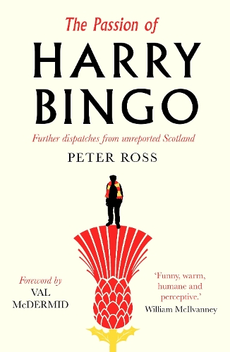 Бумажная книга «The Passion of Harry Bingo: Further Dispatches from Unreported Scotland», автор Питер Росс - фото №1