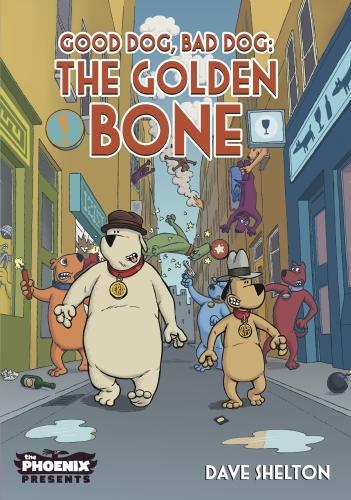 Бумажная книга «Good Dog Bad Dog: The Golden Bone», автор Дэйв Шелтон - фото №1