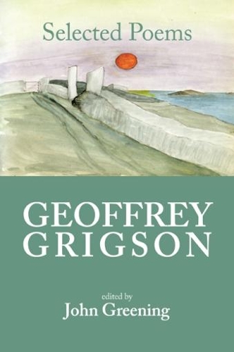 Бумажная книга «Geoffrey Grigson: Selected Poems», автор Джон Грининг - фото №1