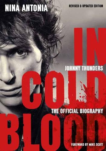 Бумажная книга «Johnny Thunders: In Cold Blood: The Official Biography», автор Нина Антония - фото №1
