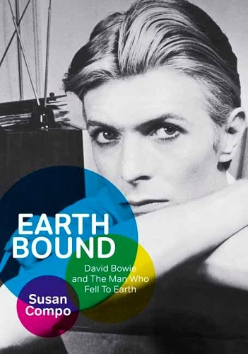 Паперова книга «Earthbound: David Bowie and The Man Who Fell To Earth», автор Сьюзен Компо - фото №1