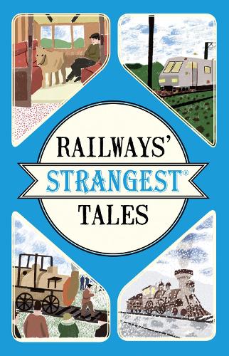 Бумажная книга «Railways' Strangest Tales», автор Том Куинн - фото №1