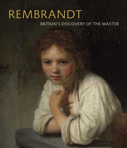 Паперова книга «Rembrandt: Britain's Discovery of the Master», авторів Крістіан Тіко Зайферт, Донато Еспозіто, Джонатан Яркер, М. Дж. Ріппс, Патрік Елліот, Пітер Блек, Стефані С. Дікі - фото №1