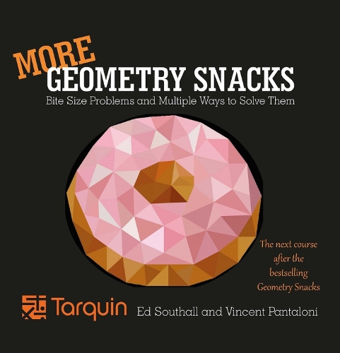 Paper book «More Geometry Snacks: Bite Size Problems and Multiple Ways to Solve Them», author Ed Southall - фото №1