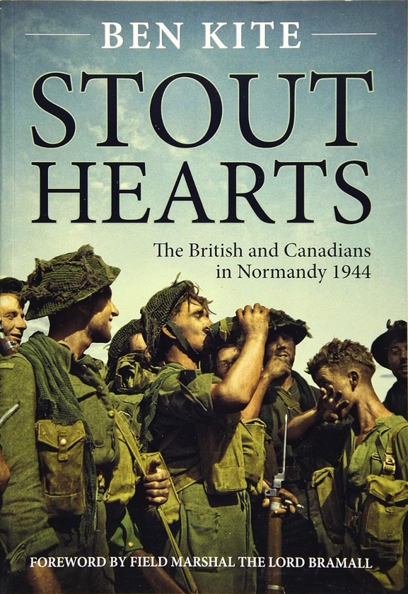 [object Object] «Stout Hearts. The British and Canadians in Normandy 1944», автор Бен Кайт - фото №2 - миниатюра