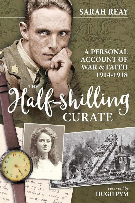 Паперова книга «The Half-Shilling Curate. A Personal Account of War and Faith 1914-1918», автор Сара Рей - фото №1