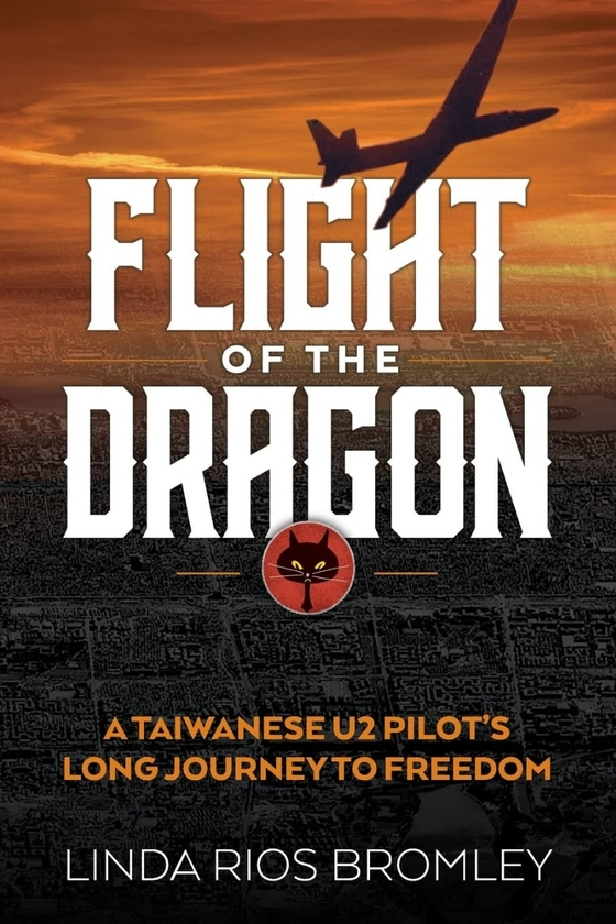 Бумажная книга «Flight of the Dragon. A Taiwanese U-2 Pilot's Long Journey to Freedom», автор Линда Риос Бромли - фото №1