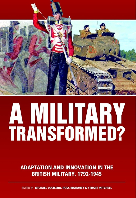 Бумажная книга «A Military Transformed? Adaptation and Innovation in the British Military 1792-1945» - фото №1
