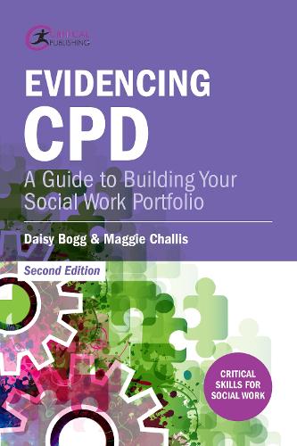 Бумажная книга «Evidencing CPD: A Guide to Building your Social Work Portfolio», авторов Дейзи Богг, Мэгги Чаллис - фото №1