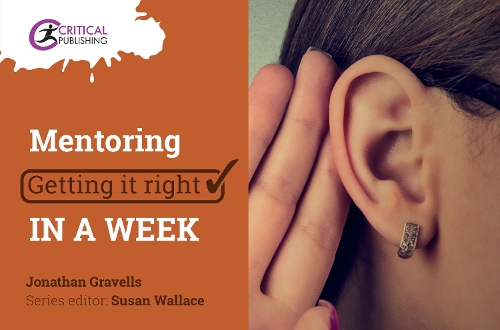 Бумажная книга «Mentoring: Getting it Right in a Week», автор Джонатан Грейвеллс - фото №1
