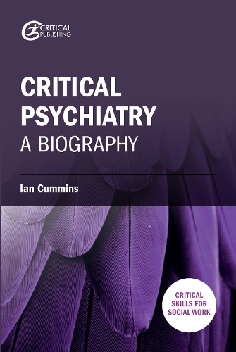 Бумажная книга «Critical Psychiatry: A Biography», автор Ян Камминс - фото №1