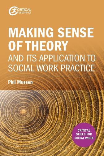 Бумажная книга «Making sense of theory and its application to social work practice», автор Фил Муссон - фото №1