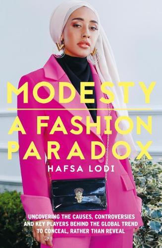 Бумажная книга «Modesty: A Fashion Paradox», автор Хафса Лоди - фото №1