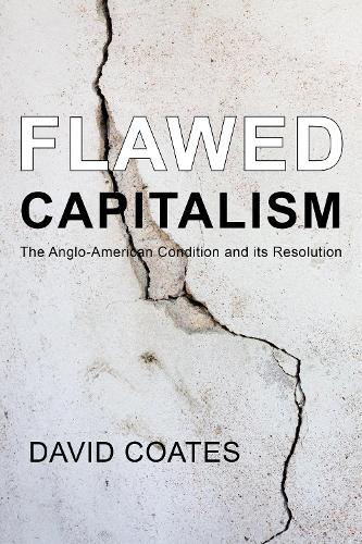 Бумажная книга «Flawed Capitalism: The Anglo-American Condition and its Resolution», автор Дэвид Коутс - фото №1