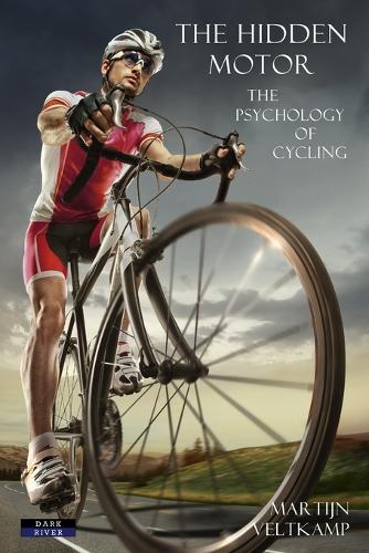 Бумажная книга «The Hidden Motor: The Psychology of Cycling», автор Мартин Велткамп - фото №1