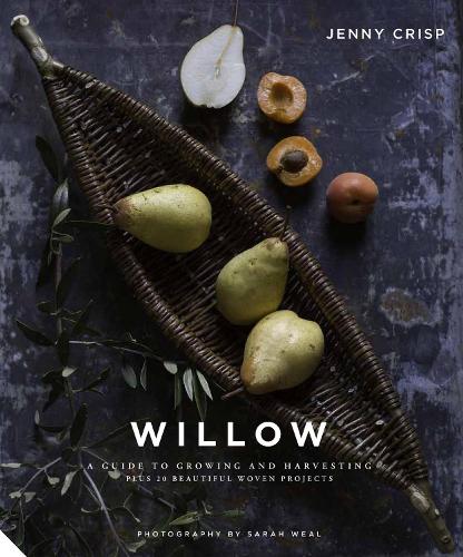 Паперова книга «Willow: A Guide to Growing and Harvesting - Plus 20 Beautiful Woven Projects», автор Дженні Крісп - фото №1