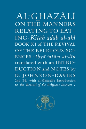 Paper book «Al-Ghazali on the Manners Relating to Eating: Book XI of the Revival of the Religious Sciences», author Абу Хамид аль-Газали / Абу Хамід аль-Газалі / - фото №1
