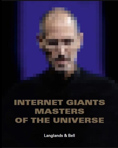 Бумажная книга «Langlands & Bell: Internet Giants: Masters of the Universe», авторов Энтони Видлер, Ганс-Майкл Херцог - фото №1