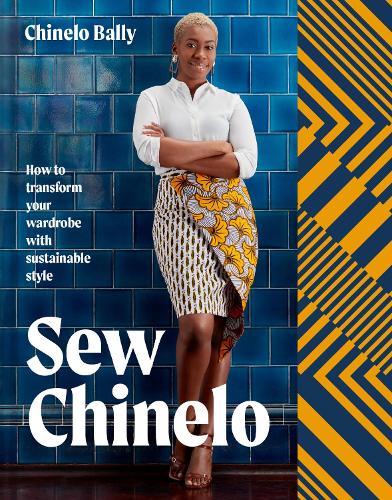 [object Object] «Sew Chinelo: How to Transform Your Wardrobe with Sustainable Style», автор Чінело Баллі - фото №1