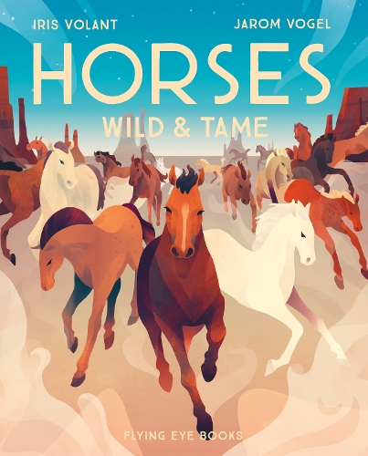 Паперова книга «Horses: Wild & Tame», автор Айріс Волант - фото №1