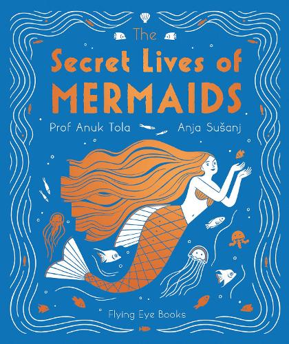 Бумажная книга «The Secret Lives of Mermaids», автор Анук Тола - фото №1