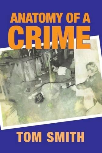 Бумажная книга «Anatomy of a Crime», автор Том Смит - фото №1