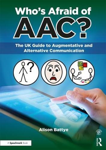 Паперова книга «Who's Afraid of AAC?: The UK Guide to Augmentative and Alternative Communication», автор Елісон Бетті - фото №1