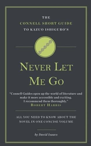 Паперова книга «The Connell Short Guide To Kazuo Ishiguro's Never Let Me Go», автор Девід Айзекс - фото №1