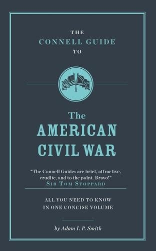 Паперова книга «The Connell Guide To The American Civil War», автор Адам Сміт - фото №1