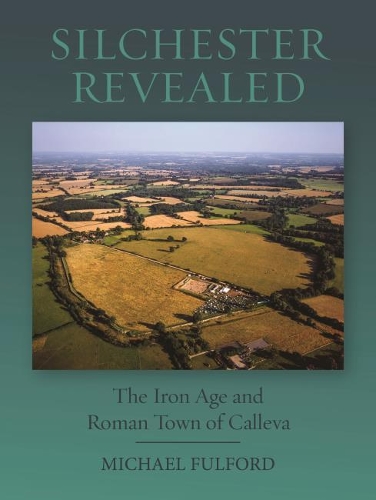 Бумажная книга «Silchester Revealed: The Iron Age and Roman Town of Calleva», автор Майкл Фулфорд - фото №1