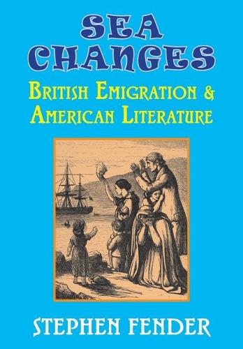 Бумажная книга «Sea Changes: British Emigration & American Literature», автор Стивен Фендер - фото №1
