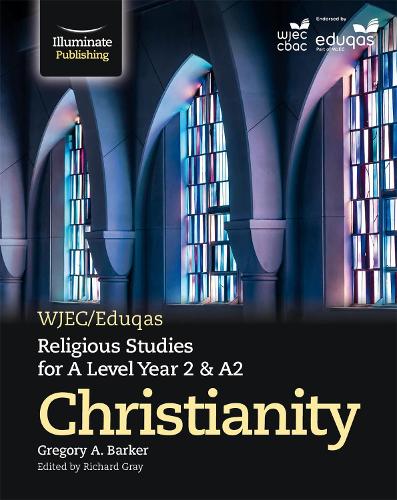 Бумажная книга «WJEC/Eduqas Religious Studies for A Level Year 2 & A2 - Christianity», автор Грегори А. Баркер - фото №1