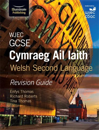Бумажная книга «WJEC GCSE Cymraeg Ail Iaith Welsh Second Language: Revision Guide (Language Skills and Practice)», авторов Энфис Томас, Ричард Робертс, Тина Томас - фото №1