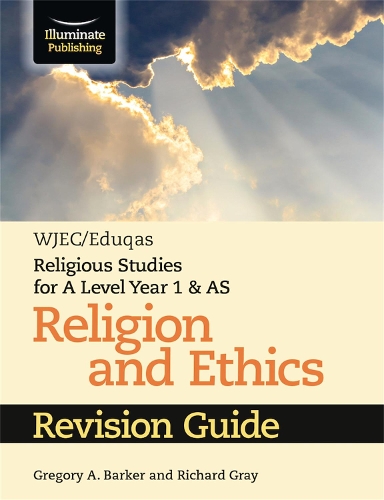 Бумажная книга «WJEC/Eduqas Religious Studies for A Level Year 1 & AS - Religion and Ethics Revision Guide», авторов Грегори А. Баркер, Ричард Грэй - фото №1
