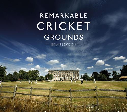 Паперова книга «Remarkable Cricket Grounds», автор Брайан Левісон - фото №1