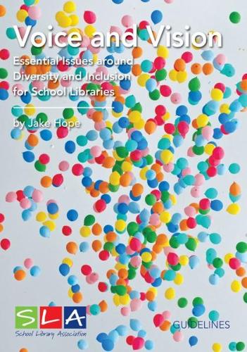 Бумажная книга «Voice and Vision: Essential Issues around Diversity and Inclusion for School Libraries», автор Джейк Хоуп - фото №1