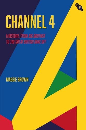 Бумажная книга «Channel 4: A History: from Big Brother to The Great British Bake Off», автор Мэгги Браун - фото №1