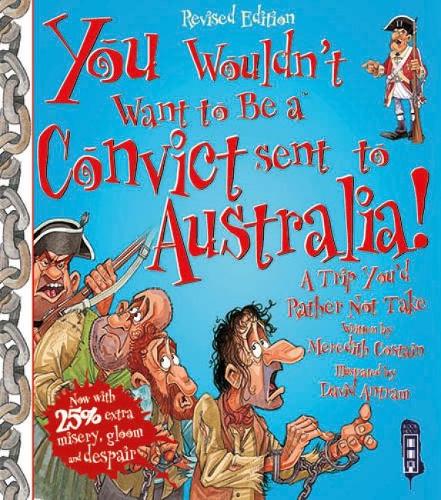 Паперова книга «You Wouldn't Want To Be A Convict Sent To Australia», автор Мередіт Костейн - фото №1